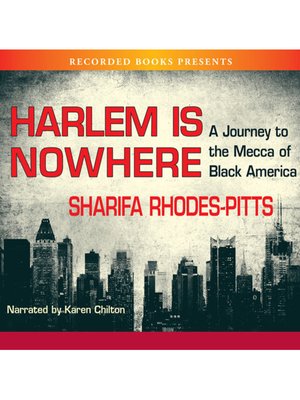 cover image of Harlem Is Nowhere: a Journey to the Mecca of Black America